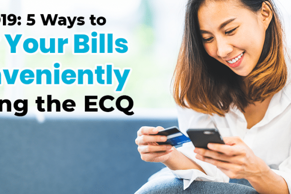 COVID19 5 Ways to Pay Your Bills Conveniently during the Enhanced Community Quarantine