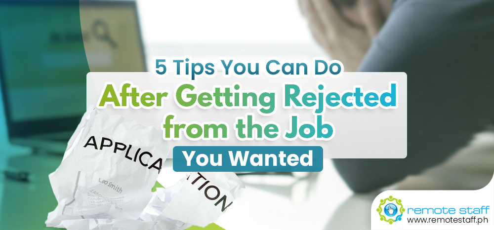 5 Tips You Can Do After Getting Rejected from the Job You Wanted