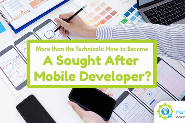 More than the Technicals: How to Become a Sought After Mobile Developer?