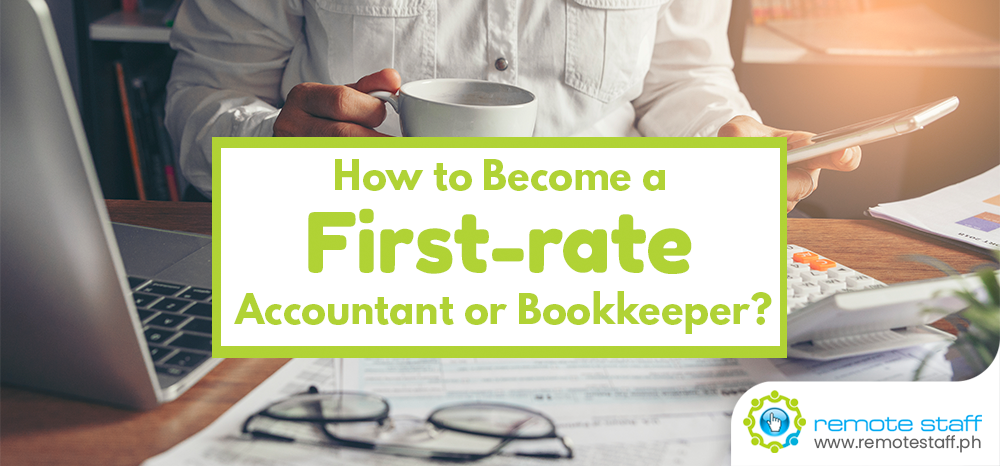 How to Become a First-rate Accountant or Bookkeeper?