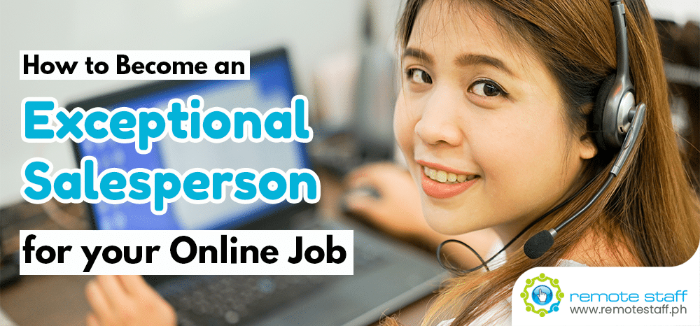 How to Become an Exceptional Salesperson for your Online Job