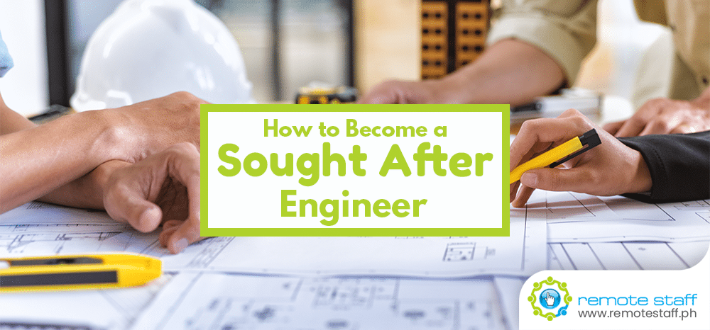 How to Become a Sought-After Engineer