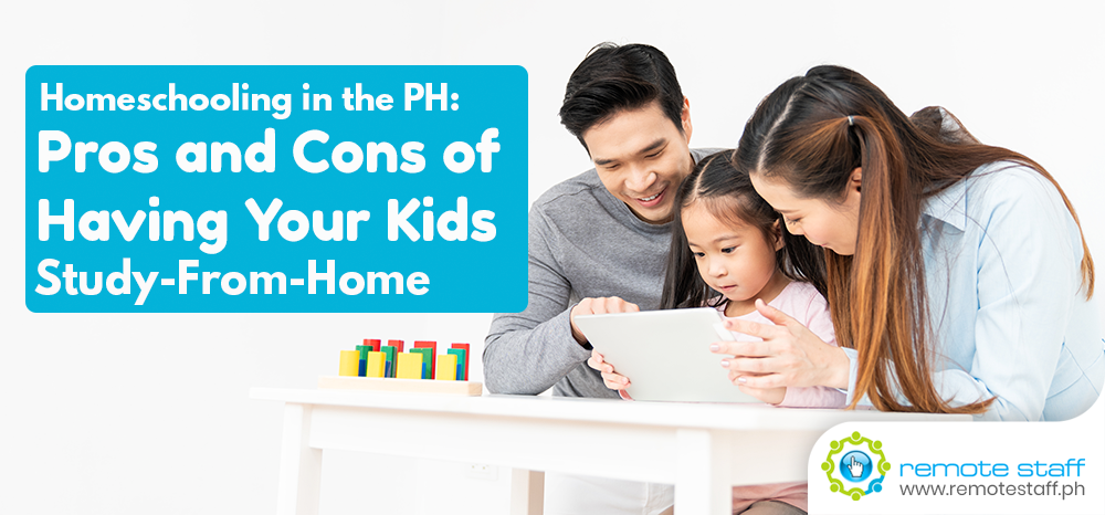 Homeschooling in the Philippines: Pros and Cons of Having Your Kids Study-From-Home