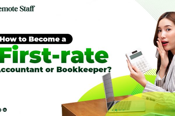 How to Become a First-rate Accountant or Bookkeeper