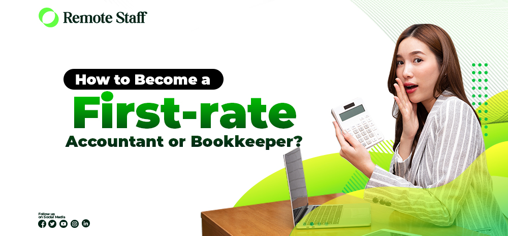 How to Become a First-rate Accountant or Bookkeeper