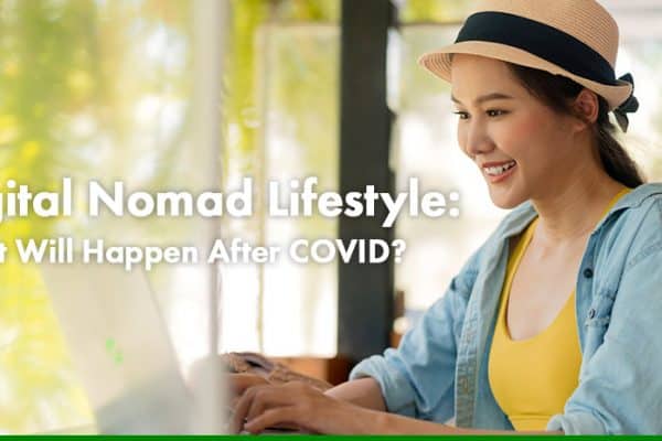 Digital Nomad Lifestyle What Will Happen After COVID