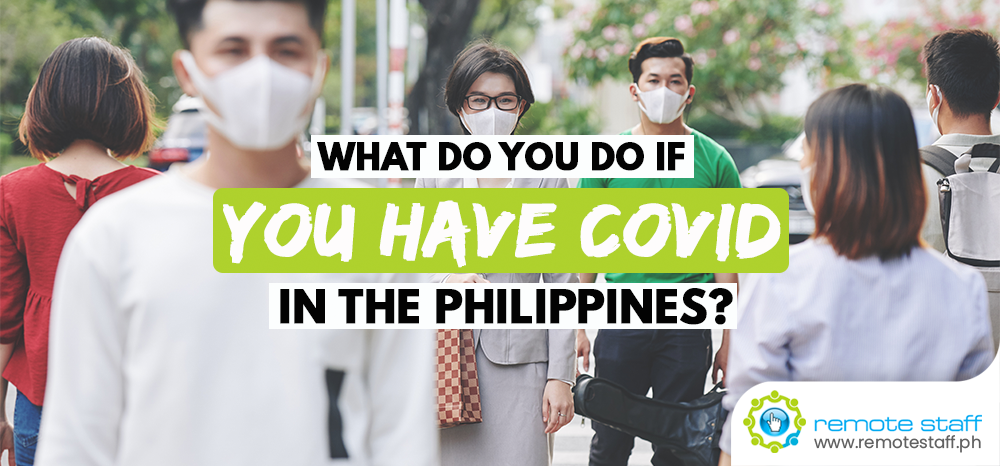 What DO YOU DO If You Have COVID in the Philippines?