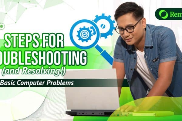 Steps for Troubleshooting (and Resolving!) Seven Basic Computer Problems