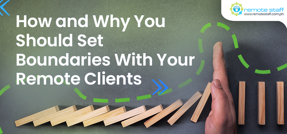 How and Why You Should Set Boundaries With Your Remote Clients