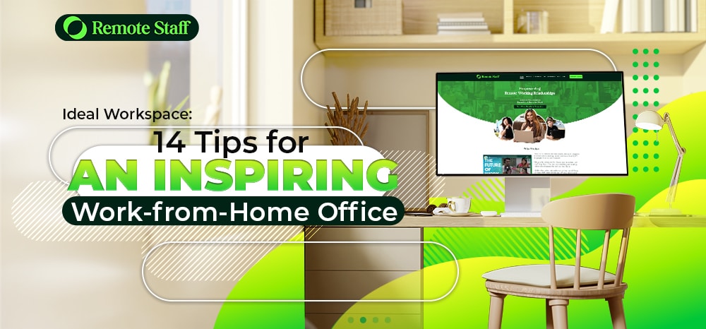 Ideal Workspace 14 Tips for an Inspiring Work-from-Home Office