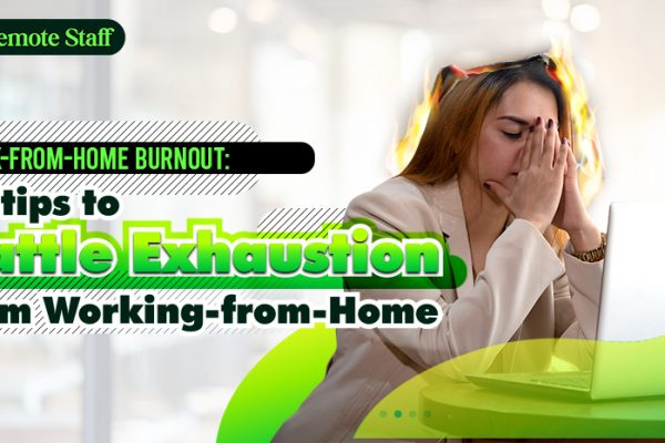 Work-from-home Burnout 10 tips to Battle Exhaustion from Working-from-Home
