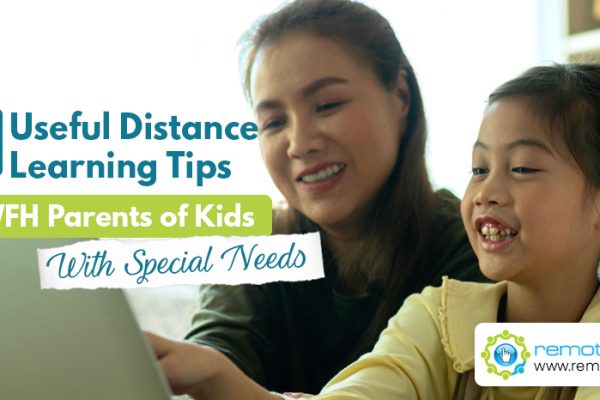 11 Useful Distance Learning Tips for WFH Parents of Kids With Special Needs