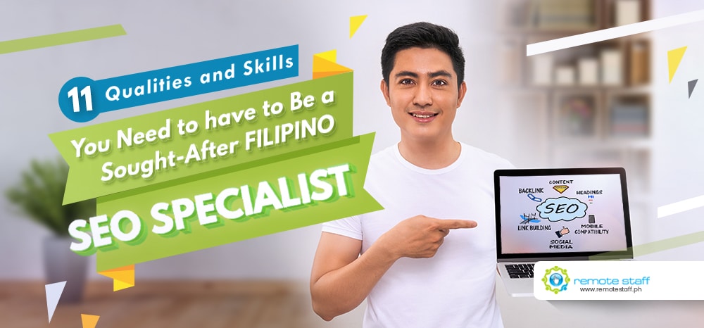 Feature-Qualities and Skills You Need to have to Be a Sought After Filipino SEO Specialist