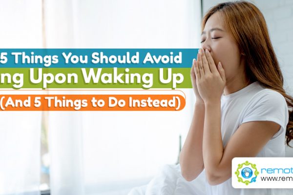 Five Things You Should Avoid Doing Upon Waking Up (And Five Things to Do Instead)