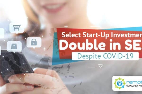 Select Start-Up Investments Double in SEA Despite COVID-19