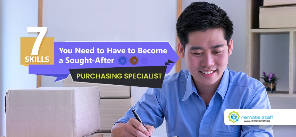 Feature-7 Skills You Need to Have to Become a Sought-After Purchasing Specialist