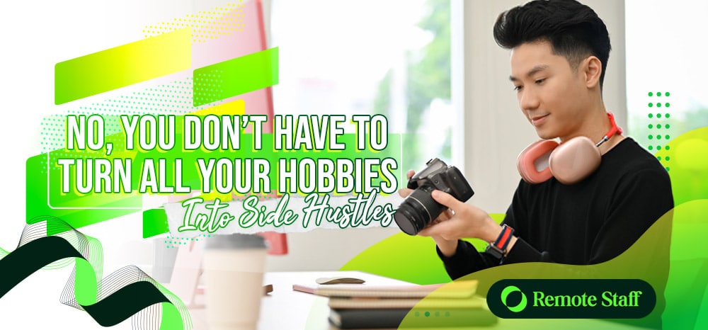 No, You Don't Have to Turn All Your Hobbies Into Side Hustles