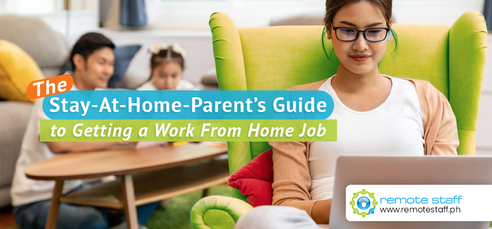The Stay-At-Home-Parent_s Guide to Getting a Work From Home Job