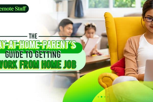 feature - The Stay-At-Home-Parent’s Guide to Getting a Work From Home Job