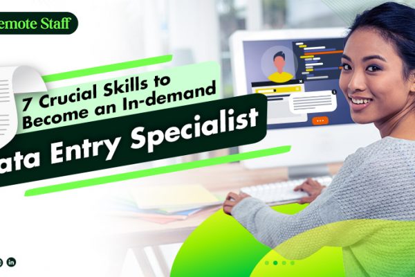 7 Crucial Skills to Become an In-demand Data Entry Specialist