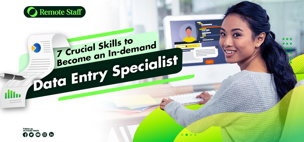 7 Crucial Skills to Become an In-demand Data Entry Specialist