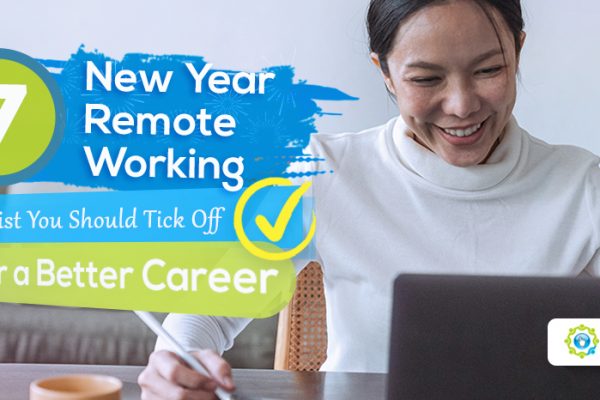 Feature - 7 New Year Remote Working Checklist You Should Tick Off for a Better Career