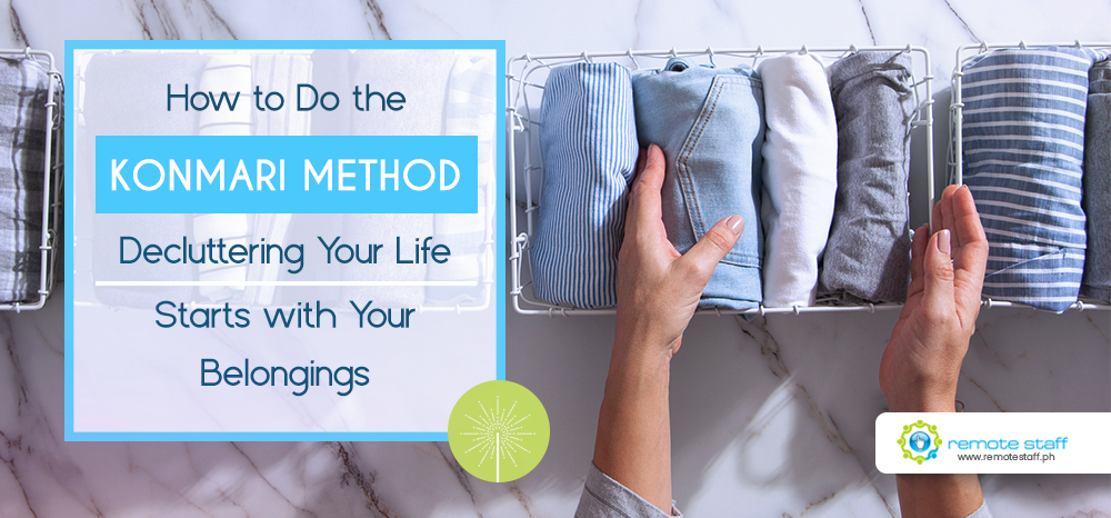 Feature - How to Do the KonMari Method Decluttering Your Life Starts with Your Belongings