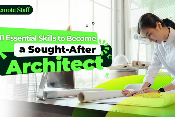 11 Essential Skills to Become a Sought-After Architect