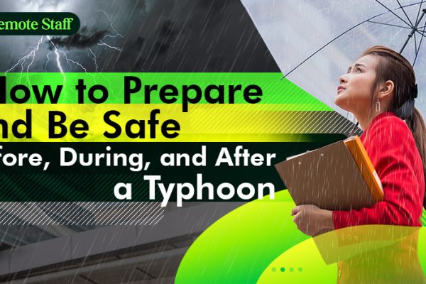 How to Prepare and Be Safe Before, During, and After a Typhoon