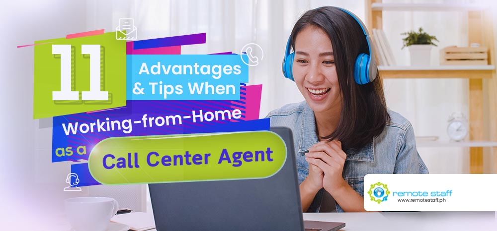 Feature - 11 Advantages and Tips When Working-From-Home as a Call Center Agent