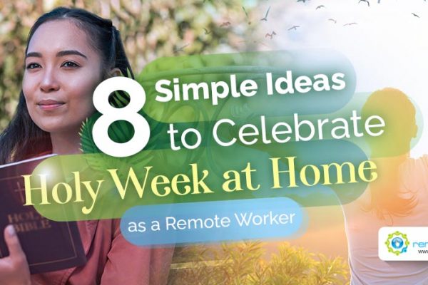 Feature - 8 Simple Ideas to Celebrate Holy Week at Home as a Remote Worker