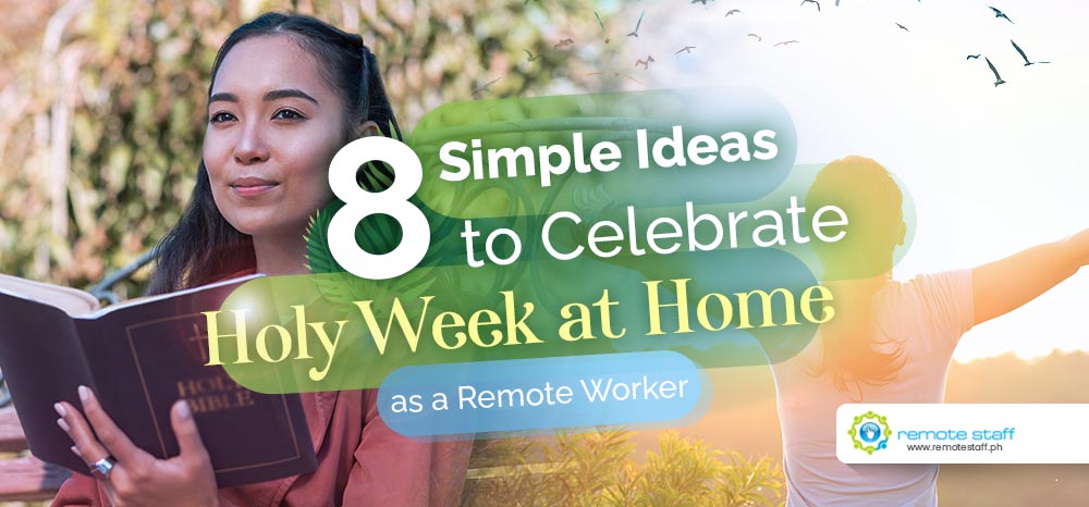 Feature - 8 Simple Ideas to Celebrate Holy Week at Home as a Remote Worker