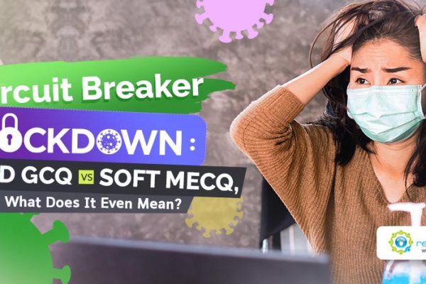 Feature - Circuit Breaker Lockdown Proposal Hard GCQ vs Soft MECQ What Does It Even Mean