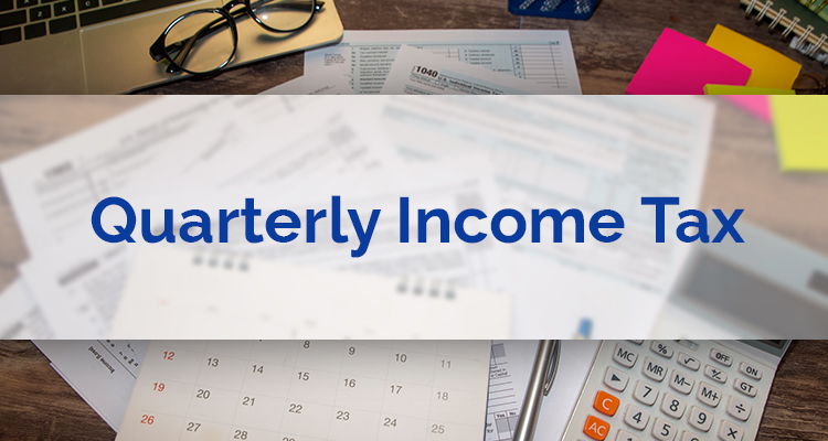 Quarterly Income Tax