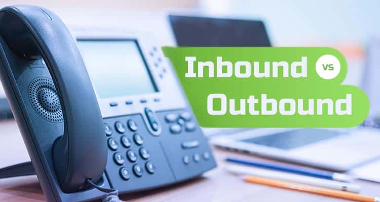 Telemarketing Inbound vs Outbound Sales