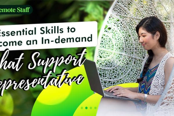 5 Essential Skills to Become an In-demand Chat Support Representative