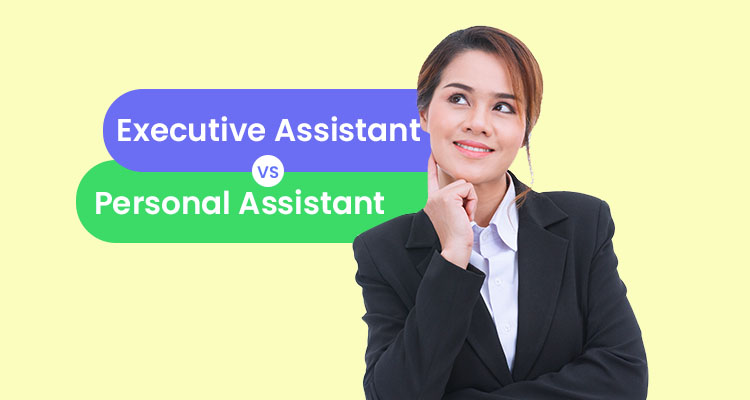 Difference between Executive Assistants and Personal Assistants