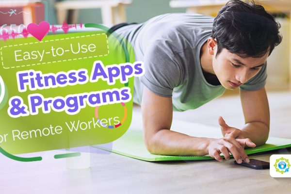 6 Easy-to-Use Fitness Apps and Programs for Remote Workers