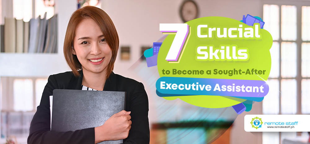 7 Crucial Skills to Become a Sought-After Executive Assistant