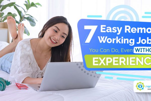 7 Easy Remote Working Jobs You can do even without Experience