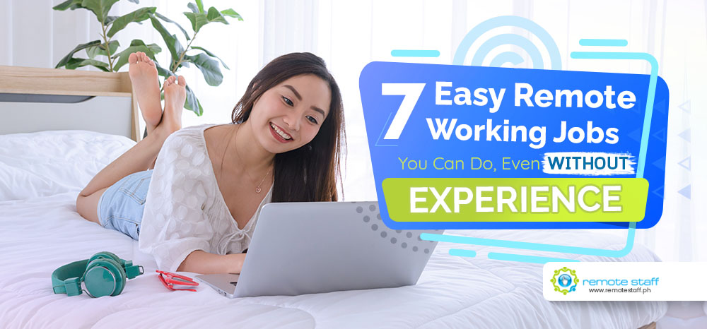7 Easy Remote Working Jobs You Can Do, Even Without Experience - Remote
