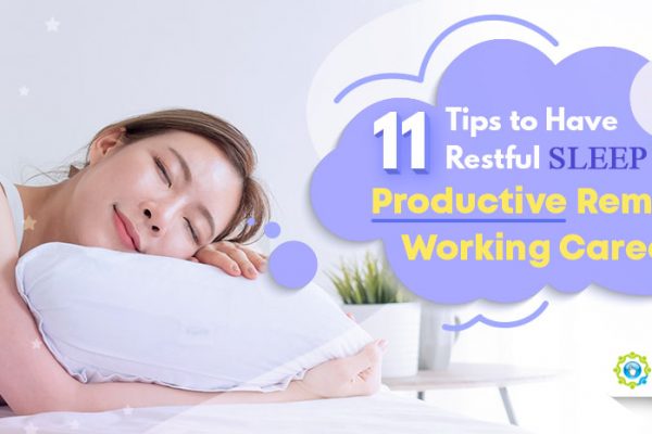 Feature - 11 Tips to Have Restful Sleep for a Productive Remote Working Career