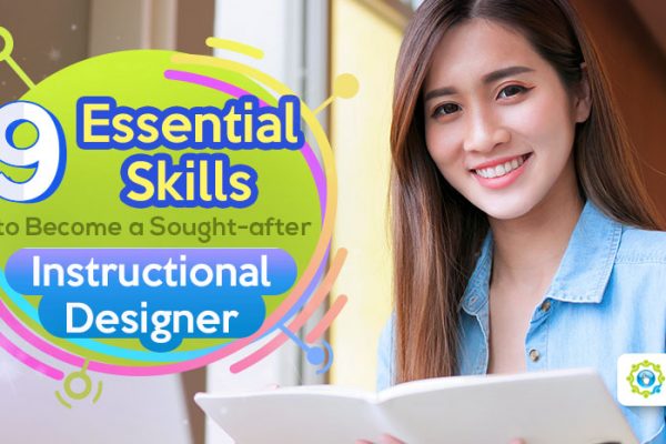 9 Essential Skills to Become a Sought-after Instructional Designer