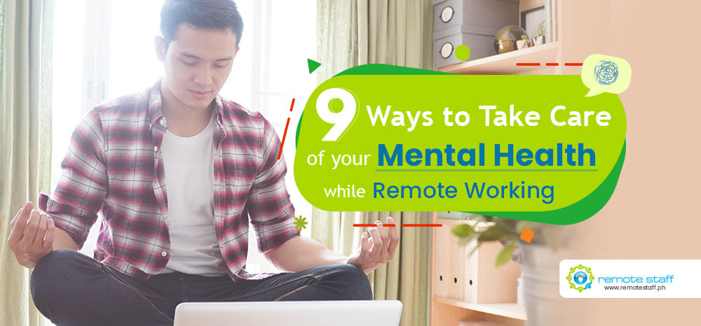 Feature - 9 Ways to Take Care of Your Mental Health while Remote Working