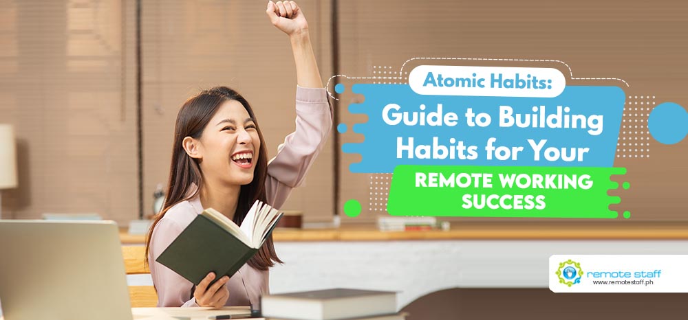 Atomic Habits Guide to Building Habits for Your Remote Working Success
