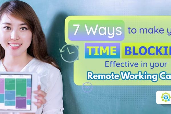 Feature - 7 Ways to Make Your Time Blocking Effective in Your Remote Working Career