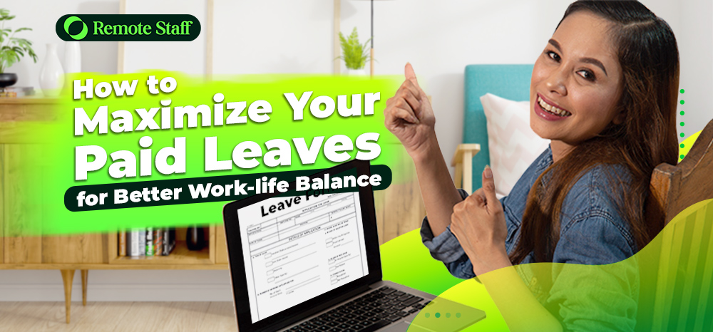 How to Maximize Your Paid Leaves for Better Work-life Balance