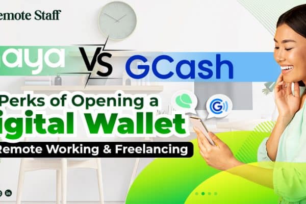 Maya vs Gcash Perks of Opening a Digital Wallet for Remote Working and Freelancing