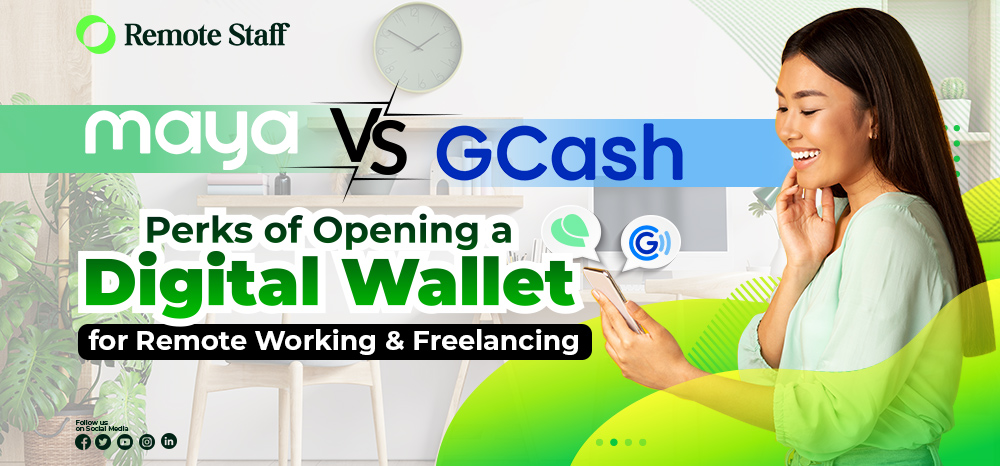 Maya vs Gcash Perks of Opening a Digital Wallet for Remote Working and Freelancing