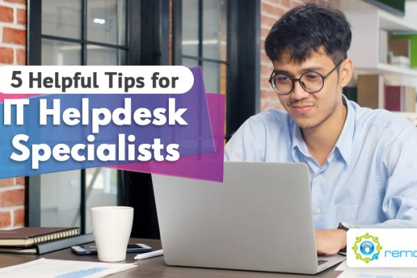 5 HelpfulTips for IT Helpdesk Specialists